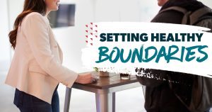 How to Set Healthy Boundaries
